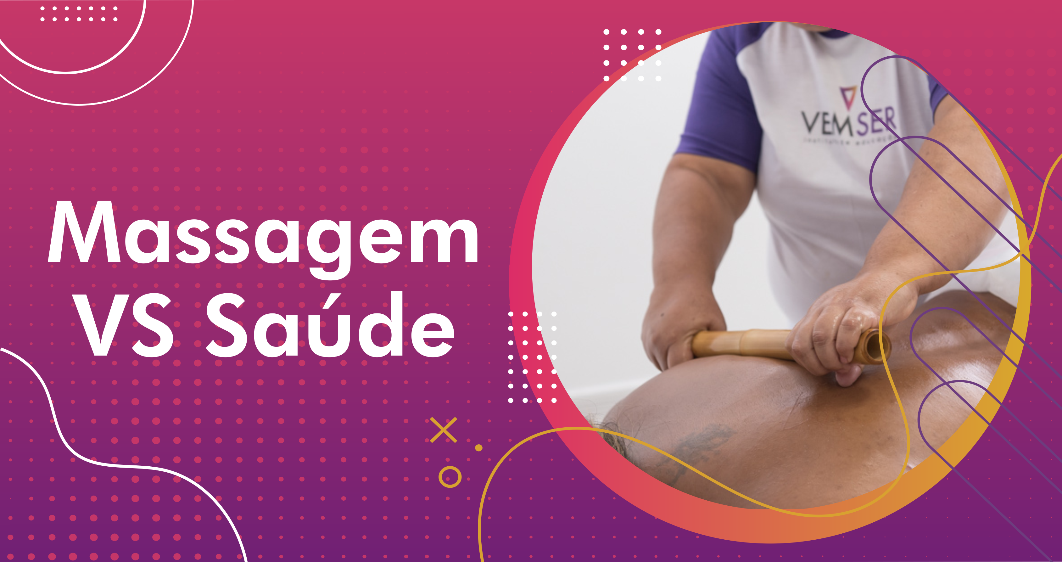 Massagem VS Saúde - VEMSER Cursos